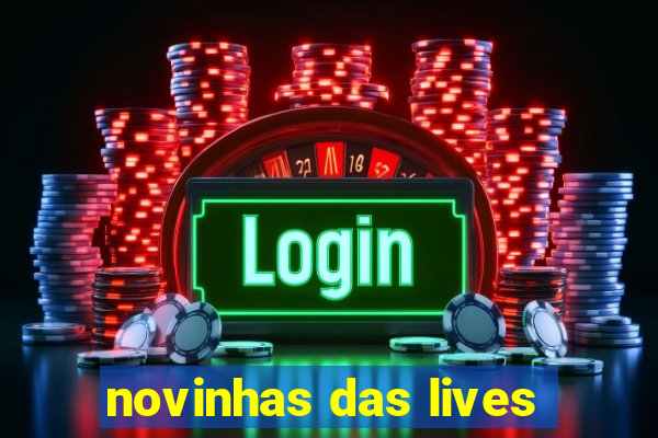 novinhas das lives